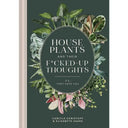 Houseplants and Their Fucked-Up Thoughts By Carlyle Christoff