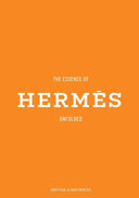 Essence of Hermès by Kelly  Reising: Hardcover; 144 pages / English