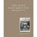 Space That Keeps You: Jeremiah Brent