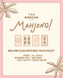 Mahj Palm Society x The Bungalow by Gypsy Mahjong Open Play Event November 13th 5:30-7:30 PM