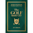 Golf Bucket List By Jeffrey Thoreson