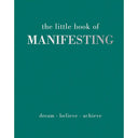 The Little Book of Manifesting